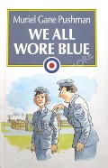 We All Wore Blue by PUSHMAN, Muriel Gane